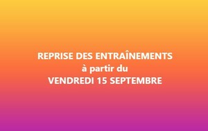 Reprise des entraînements à partir du 15 septembre